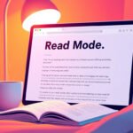 Unlocking Clarity: How to Use Read Mode in Your Browser for a Distraction-Free Reading Experience